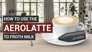 How To Use the AeroLatte To Froth Milk [upl. by Geoffry]