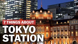 7 Things to know about Tokyo Station  japanguidecom [upl. by Artima]