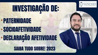 Investigação de paternidade socioafetividade declaração afetividade Saiba tudo sobre 2023 [upl. by Nidak862]