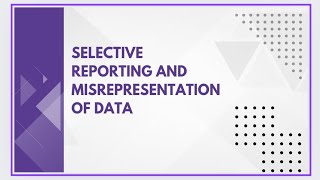 Selective reporting and misrepresentation of data [upl. by Neirol]