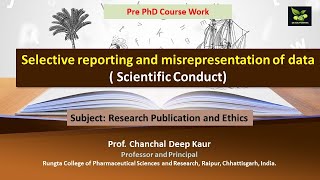 Selective reporting and misrepresentation of data  Scientific Conduct [upl. by Tloc]