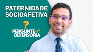 Paternidade socioafetiva O que é Como fazer o reconhecimento [upl. by Ahsael]